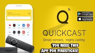Must Have App For Firesticks! (QuickCast)