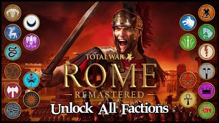 UNLOCK ALL FACTIONS (Total War: Rome REMASTERED)