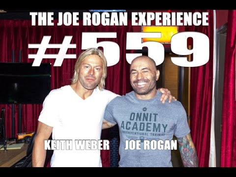 Joe Rogan Experience #559 - Keith Weber