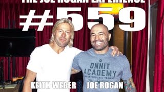 Joe Rogan Experience #559 - Keith Weber