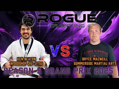 Rogue Grand Prix 2025: Ken Beaton vs Bryce MacNeil (Mens NoGi Match)