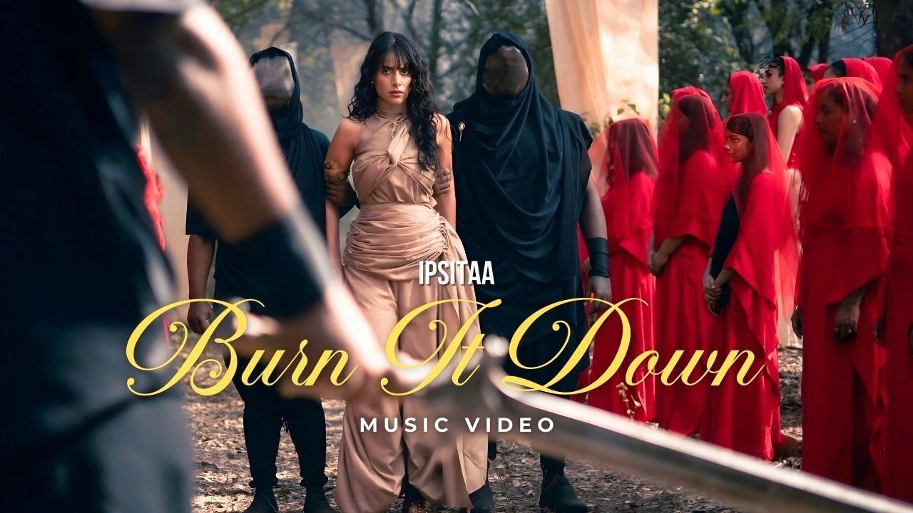 Burn It Down Lyrics | Ipsitaa