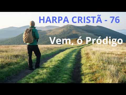Harpa Cristã - 76 - Vem, Ó Pródigo - Levi - com letra