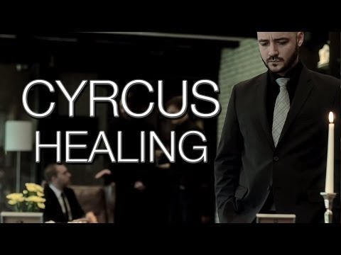 CYRCUS - HEALING (OFFICIAL VIDEO)