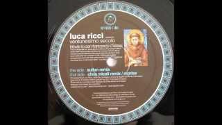 Luca Ricci Pres. Ventunesimo Secolo ‎– Tribute To San Francesco D'Assisi (Sultan Remix)