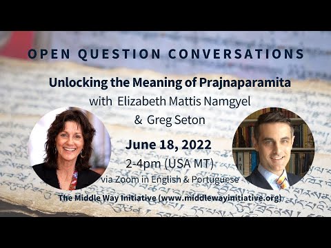June 18: Unlocking the Meaning of Prajnaparamita with Elizabeth Mattis Namgyel and Greg Seton