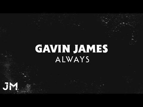 Gavin James - Always (JM Remix)