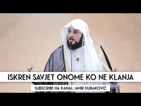 ISKREN SAVJET ONOME KO NE KLANJA! - dr. Muhamed EL-Arifi