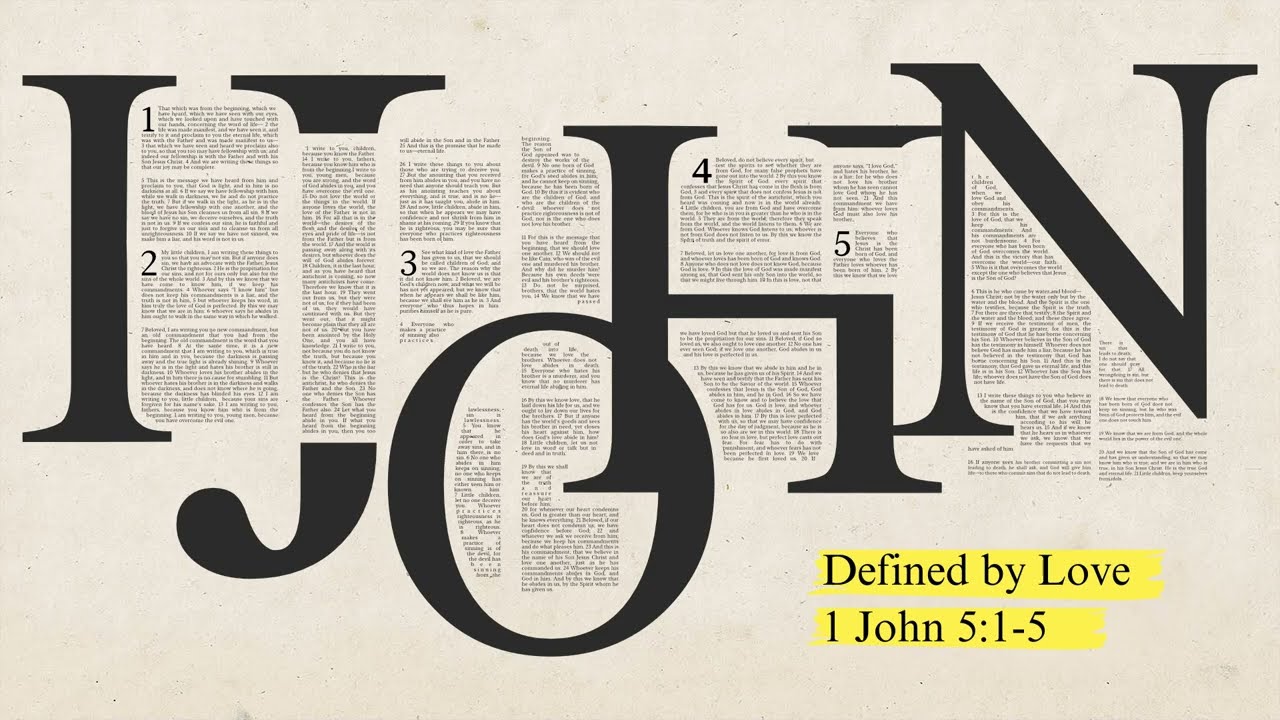 1 John 5:1-5 | "Defined By Love"