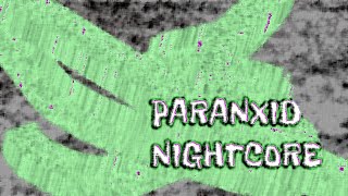 Nightcore - PARANXID (Scarlxrd)
