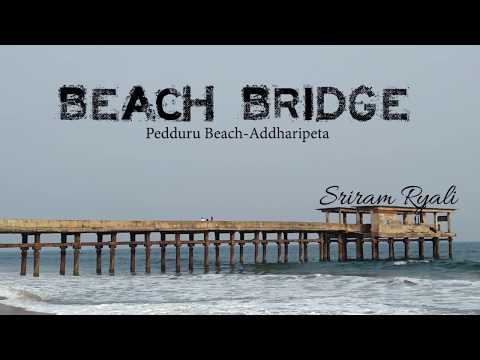 Beach Bridge | Addharipeta | Tuni