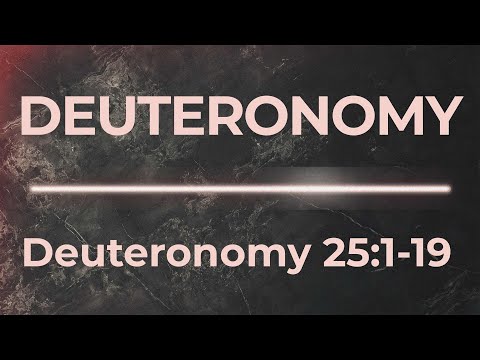 Deuteronomy 25:1-19