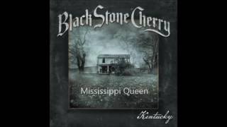 Black Stone Cherry - Mississippi Queen