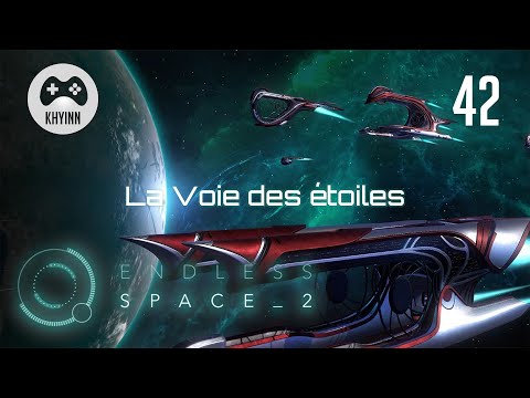 MÉSALLIANCE Endless Space 2 Awakening LA VOIE DES ÉTOILES 42 [FR]