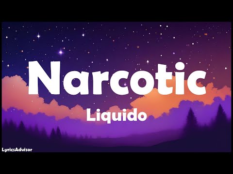 Liquido - Narcotic (Long Version) - (Lyrics)