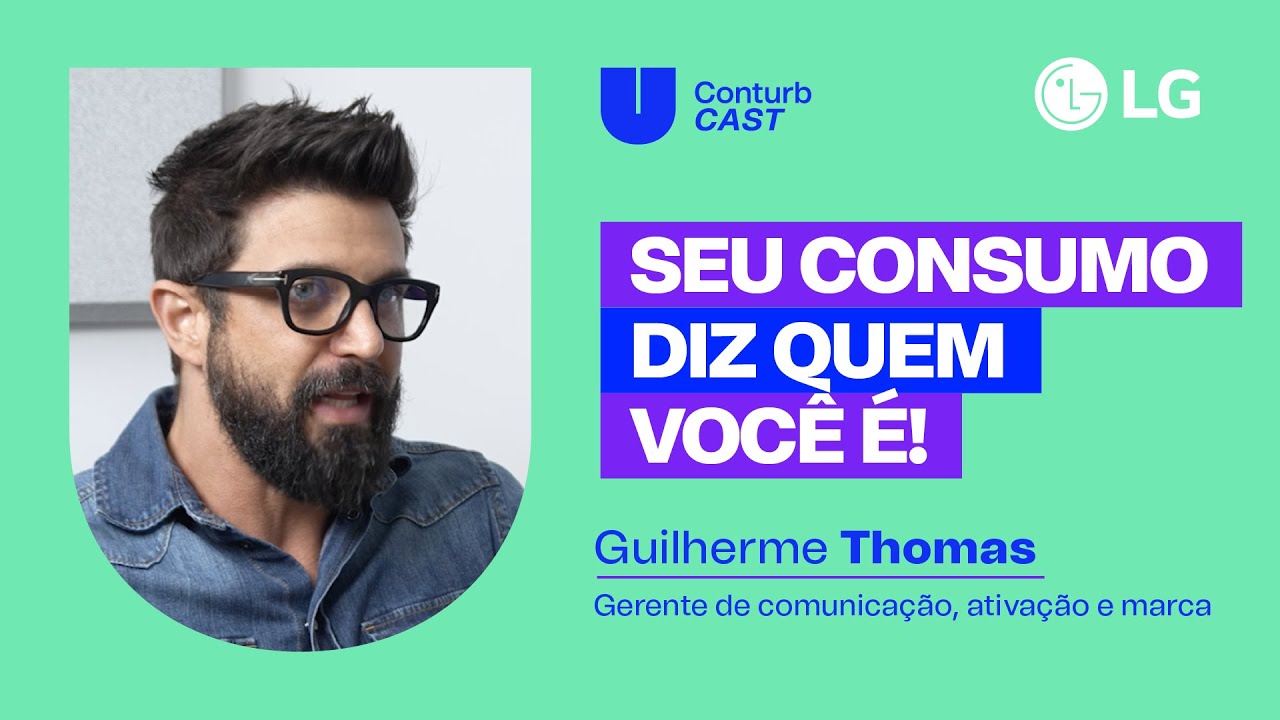 Guilherme Thomas da LG fala da autenticidade que determina a ação de compra