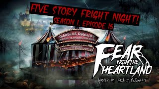 Five Story Fright Night- Creepypasta💀Paul J. McSorley’s Fear From the Heartland (Scary Stories)