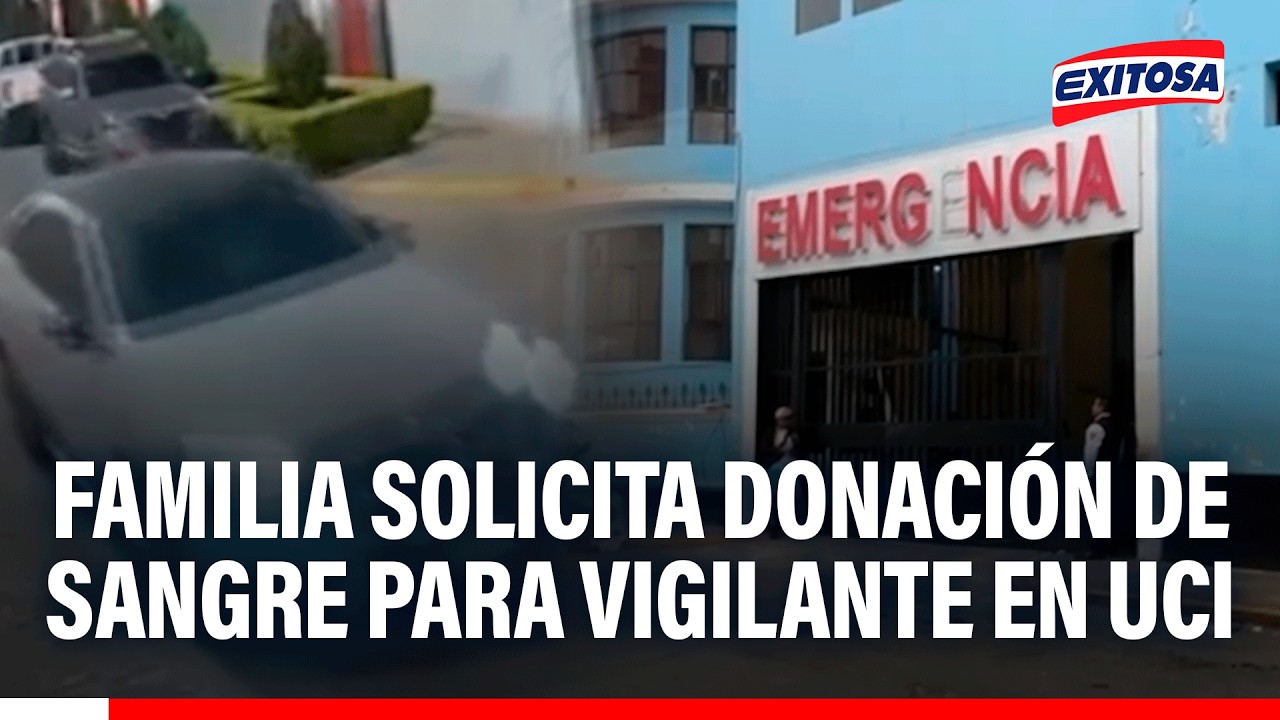 🔴🔵 Familia solicita donación de sangre para vigilante en UCI que fue atropellado por mujer ebria