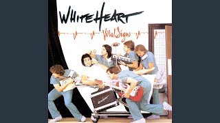White Heart - We Are His Hands