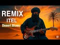 Itel (Remix) | Tuareg Desert Blues Guitar • Sahara Soul & Tishoumaren Vibes (Official Audio)