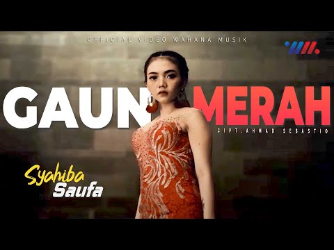 Syahiba Saufa - Gaun Merah | Biarkan Ku Bawa Luka Hatiku [Official Video]