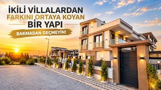 İKİLİ VİLLALARDAN FARKINI ORTAYA KOYAN BİR YAPI...
