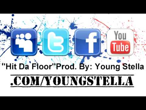 Hit Da Floor (Produced By: Young Stella)