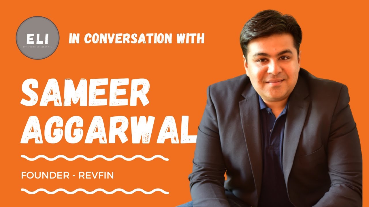 RevFin India's Financial Visionary: Sameer Aggarwal's Journey to Empower the Underserved