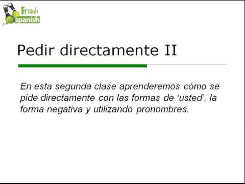 Pedir directamente II - Learn Spanish with Fresh Spanish