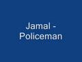 Jamal - Policeman 