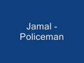 Jamal - Policeman 