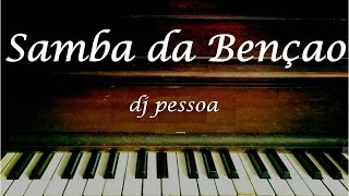 Samba da Bênção  - Baden Powell - Vinicius de Moraes