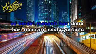 Download lagu SEVENTEEN - CINTA TAK BERTUAN | KARAOKE LIRIK mp3