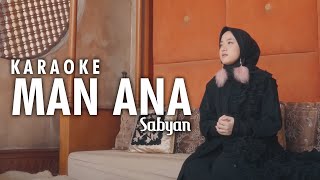 Download lagu MAN ANA - SABYAN (Karaoke Version) mp3