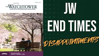 END TIMES DISAPPOINTMENTS - January 2026 - Watchtower Study Review Article 44