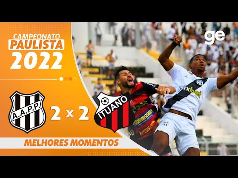 PONTE PRETA 2 X 2 ITUANO | MELHORES MOMENTOS | PAULISTA 2022 | ge.globo