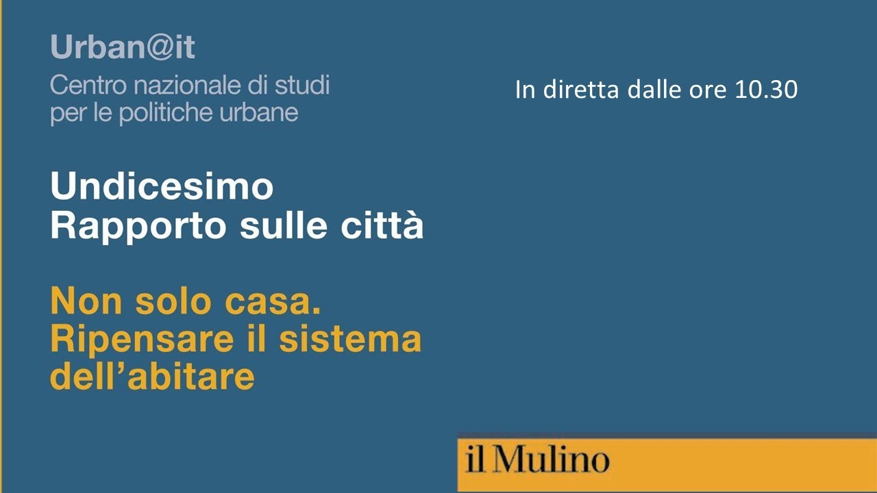 Presentazione del XI Rapporto di Urban@It