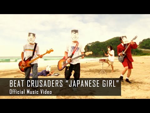 JAPANESE GIRL - BEAT CRUSADERS