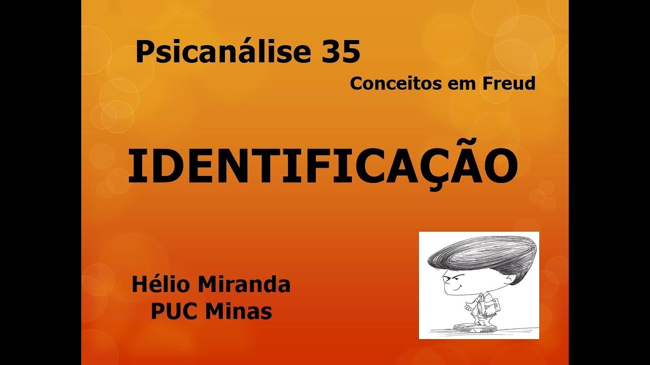 Identificação - Psicanálise: Conceitos em Freud - 35