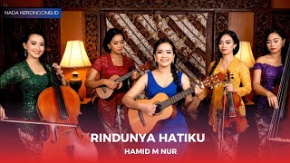 Download lagu RINDUNYA HATIKU - HAMID M NUR | VERSI KERONCONG PALING ROMANTIS | COVER & REMIX BY NADA KERONCONG ID mp3