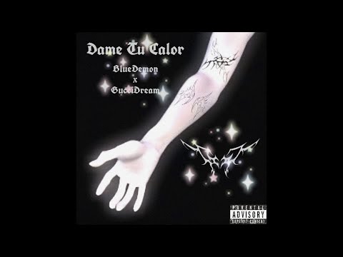 BlueDemon x GucciDream - Dame tu calor  [Oficial Visualizer]