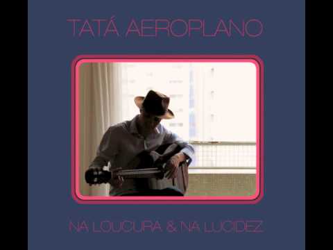 Tatá Aeroplano - Perdidos Na Estrada