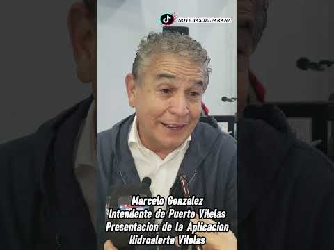 Marcelo González-Intendente de Puerto Vilelas-Presentación de App Hidroalerta Vilelas - #Vilelas