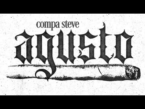 Compa Steve - Agusto (Lyric Video)