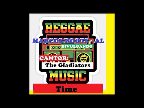 The Gladiators  - Time / MARCOS ROOTS - AL