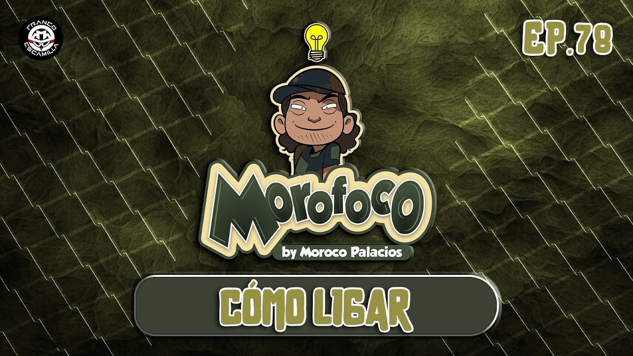 Morofoco Ep 78.- Cómo ligar
