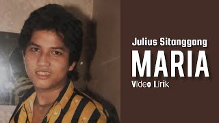 Download lagu Julius Sitanggang - Maria (Lirik) #beranda #fyp #music mp3