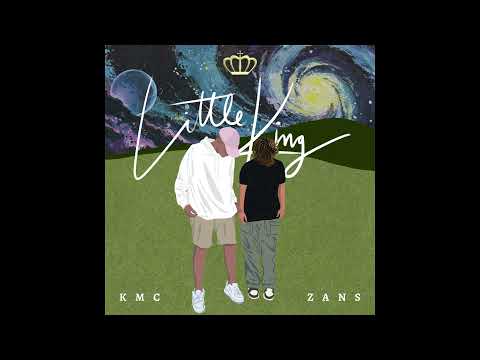 Little King/ Kmc x Zans (Prod Sosa)