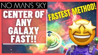 Fastest Way To ANY GALAXY CENTER In No Mans Sky 2023!