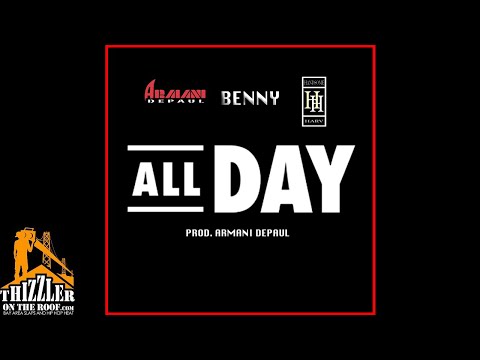 Armani Depaul ft. Benny & Handsome Harv - All Day (Prod. Armani Depaul) [Thizzler.com Exclusive]